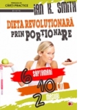 Dieta revolutionara prin portionare