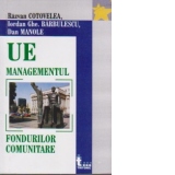 UE - Managementul fondurilor comunitare