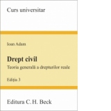 Drept civil. Teoria generala a drepturilor reale. Editia 3