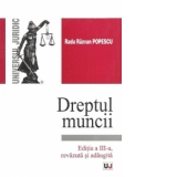 Dreptul muncii. Editia a III-a, Revazuta si adaugita