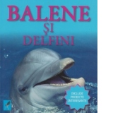 Balene si delfini - include proiecte interesante