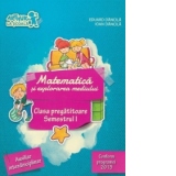 Matematica si explorarea mediului - Clasa pregatitoare, semestrul I. Auxiliar interdisciplinar