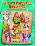 Povesti populare romanesti. Carte de citit si colorat