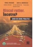 Riscul rutier. Incotro? Ghid de bune practici