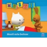 Musti - Musti este bolnav