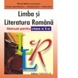 LIMBA SI LITERATURA ROMANA. MANUAL PENTRU CLASA A X-A