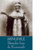 Minunile Sfantului Ioan de Kronstadt