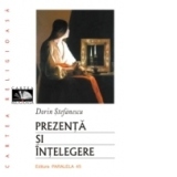 Prezenta si intelegere. Reflectii asupra fenomenului religios