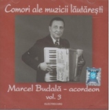 Comori ale muzicii lautaresti. Marcel Budala (acordeon) vol.3