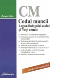 Codul muncii. Legea dialogului social si 7 legi uzuale - actualizat 20 ianuarie 2014