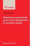 Raspunderea patrimoniala pentru actele administrative de autoritate nelegale