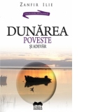 Dunarea: poveste si adevar