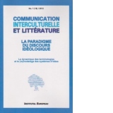 Communication interculturelle et litterature. La paradigme du discours ideologique