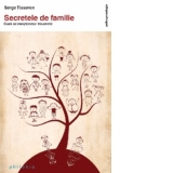 Secretele de familie. Cum se mostenesc traumele