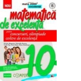 MATEMATICA DE EXCELENTA. PENTRU CONCURSURI, OLIMPIADE SI CENTRELE DE EXCELENTA. CLASA A X-A