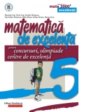 Matematica de excelenta pentru concursuri, olimpiade si centrele de excelenta. clasa a V-a