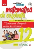 MATEMATICA DE EXCELENTA. PENTRU CONCURSURI, OLIMPIADE SI CENTRELE DE EXCELENTA. CLASA A XII-A. VOLUMUL II - ANALIZA MATEMATICA