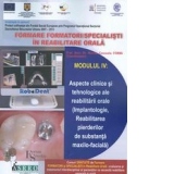 Formare formatori/ Specialisti in reabilitare orala - Modulul IV: aspecte clinice si tehnologice ale reabilitarii orale (Implatologie, reabilitarea pierderilor de substanta moxilo-faciala)