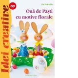 Oua de Pasti cu motive florale - Idei creative 89