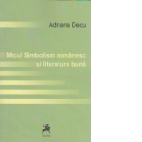 Micul Simbolism romanesc si literatura buna