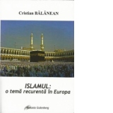 Islamismul, o tema recurenta in Europa