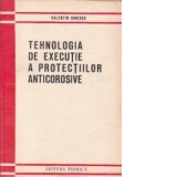 Tehnologia de executie a protectiilor anticorsive