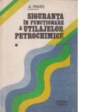 Siguranta in functionare a utilajelor petrochimice, Volumul I