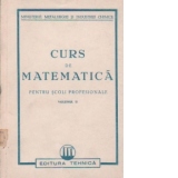 Curs de matematica - Pentru scoli profesionale Volumul al II-lea