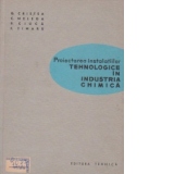 Proiectarea instalatiilor tehnologice in industria chimica