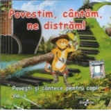 Povestim, cantam, ne distram ! - Povesti si cantece pentru copii Vol.3