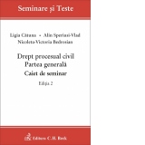 Drept procesual civil. Partea generala. Caiet de seminar. Editia 2