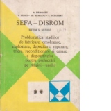 SEFA-DISROM Sistem si metoda. Volumul al II-lea, Problematica stadiilor de fabricare, omologare, exploatare, depozitare, reparare, triere, reconditionare si casare a dispozitivelor pentru prelucrari pe masini-unelte