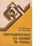 Instrumentatii la sonde in foraj