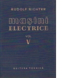 Masini electrice, Volumul al V-lea, Masini cu colector de curent alternativ mono si polifazate. Grupuri cu masini de reglaj