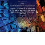 Atlasul electoral al Romaniei: 1990-2009/ Atlas electoral de la Roumanie: 1990-2009/ Electoral Atlas of Romania: 1990-2009