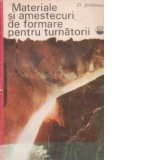 Materiale si amestecuri de formare pentru turnatorii