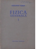 Fizica generala, Volumul I