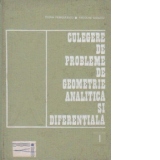 Culegere de probleme de geometrie analitica si diferentiala, Volumul I, Algebra vectoriala si Geometrie analitica plana