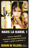 SAS 138: Haos la Kabul vol. I