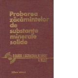 Probarea zacamintelor de substante minerale solide