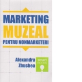 Marketing muzeal pentru nonmarketeri