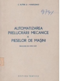 Automatizarea prelucrarii mecanice a pieselor de masini (traducere din limba rusa) Experienta uzinelor de automobile Molotov din Gorki