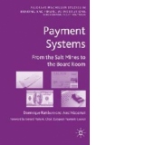 Payment Systems : From the Salt Mines to the Board Room