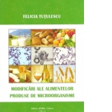 Modificari ale alimentelor produse de microorganisme