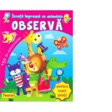 Invata impreuna cu animalele: Observa