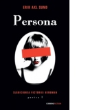 Persona (seria Slabiciunea Victoriei Bergman, partea I)