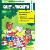 Caiet de vacanta Clasa a II-a. Limba si literatura romana. Matematica