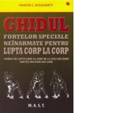 Ghidul fortelor speciale neinarmate pentru lupta corp la corp