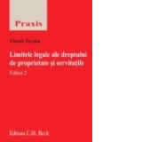 Limitele legale ale dreptului de proprietate si servitutile. Editia 2