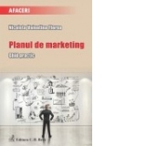 Planul de marketing. Ghid practic